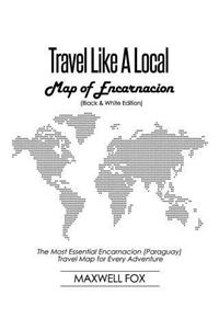 Travel Like a Local - Map of Encarnacion (Black and White Edition)
