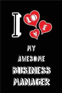 I Love My Awesome Business Manager