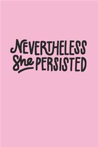 Nevertheless She Persisted Notebook