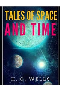 Tales of Space and Time (Annotated)