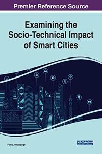 Examining the Socio-Technical Impact of Smart Cities