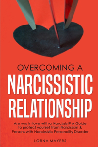 Overcoming a Narcissistic Relationship