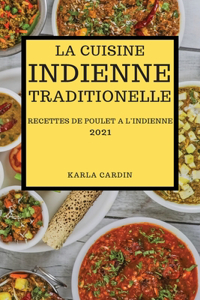 La Cuisine Indienne Traditionnelle 2021