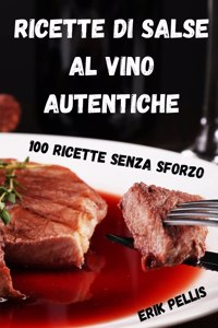 Ricette Di Salse Al Vino Autentiche