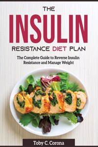 The Insulin Resistance Diet Plan