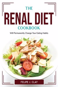 The Renal Diet Cookbook