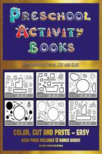 Kindergarten Color, Cut and Glue (Preschool Activity Books - Easy)