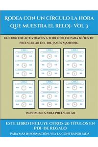 Imprimibles para preescolar (Rodea con un círculo la hora que muestra el reloj- Vol 3)
