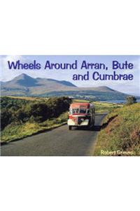 Wheels Around Arran,Bute and Cumbrae