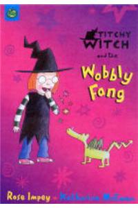 Titchy-Witch and the Wobbly Fang