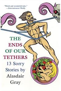 The Ends of Our Tethers