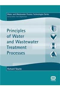 Principles of Water and Wastewater Treatment Processes