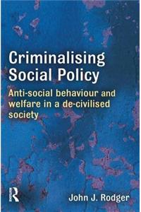 Criminalising Social Policy