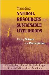 Managing Natural Resources for Sustainable Livelihoods