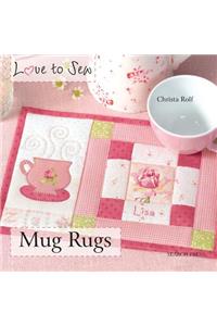 Love to Sew: Mug Rugs