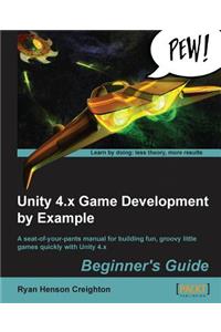 Unity 4.X Game Development by Example