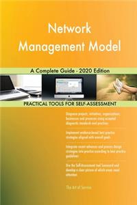 Network Management Model A Complete Guide - 2020 Edition