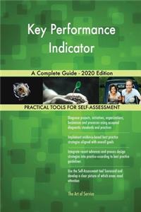 Key Performance Indicator A Complete Guide - 2020 Edition