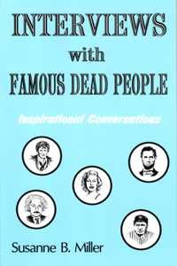 Interviews with Famous Dead People