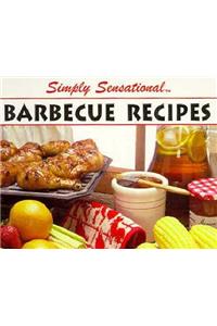 Simply Sensational Bbq Recipes