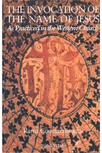 Invocation of the Name of Jesus: As Practiced in the Western Church