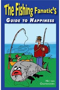 Fishing Fanatic's Guide to Happiness