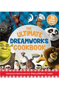 The Ultimate DreamWorks Cookbook: Featuring All Your Favorite Characters from DreamWorks Animation