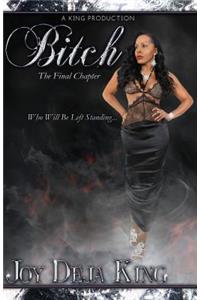 Bitch The Final Chapter