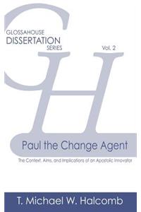 Paul the Change Agent