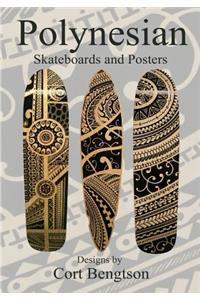 Polynesian Skateboards and Posters