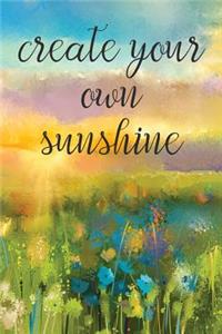 Create Your Own Sunshine