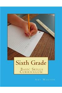 Sixth Grade Basic Skills Curriculum