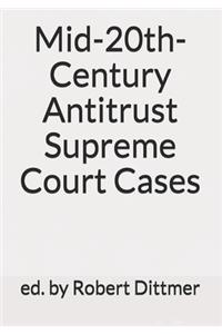 Mid-20th-Century Antitrust Supreme Court Cases