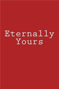 Eternally Yours