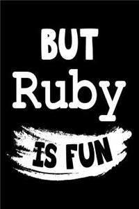 But Ruby Is Fun