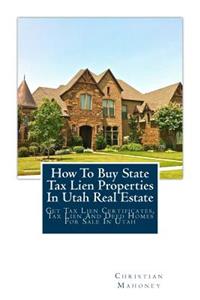 How to Buy State Tax Lien Properties in Utah Real Estate