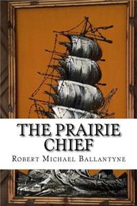 The Prairie Chief