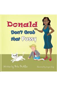 Donald Don't Grab That Pussy
