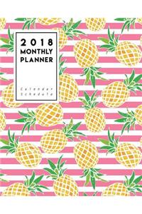 2018 Planner: Pink Pine Apple 2018 Monthly Planner - Calendar Schedule