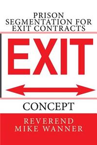 Prison Segmentation For Exit Contracts