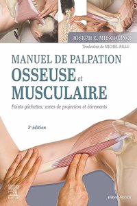 Manuel de Palpation Osseuse Et Musculaire, 3e Édition