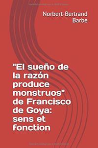 El sueño de la razón produce monstruos de Francisco de Goya