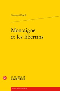 Montaigne Et Les Libertins