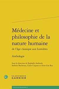 Medecine Et Philosophie de la Nature Humaine de l'Age Classique Aux Lumieres