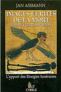 Images Et Rites de la Mort Dans l'Égypte Ancienne