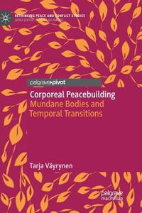 Corporeal Peacebuilding