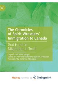 The Chronicles of Spirit Wrestlers' Immigration to Canada