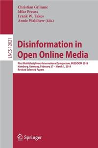 Disinformation in Open Online Media: First Multidisciplinary International Symposium, Misdoom 2019, Hamburg, Germany, February 27 - March 1, 2019, Revised Selected Papers