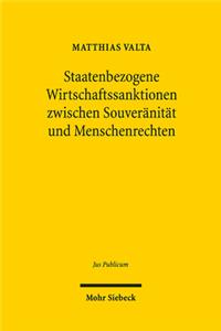 Staatenbezogene Wirtschaftssanktionen zwischen Souveranitat und Menschenrechten