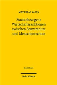 Staatenbezogene Wirtschaftssanktionen zwischen Souveranitat und Menschenrechten